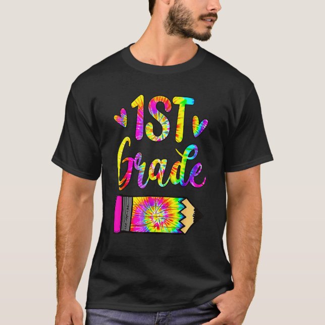 Back To School  1St Grade Teacher Tie Dye T-Shirt (Front)