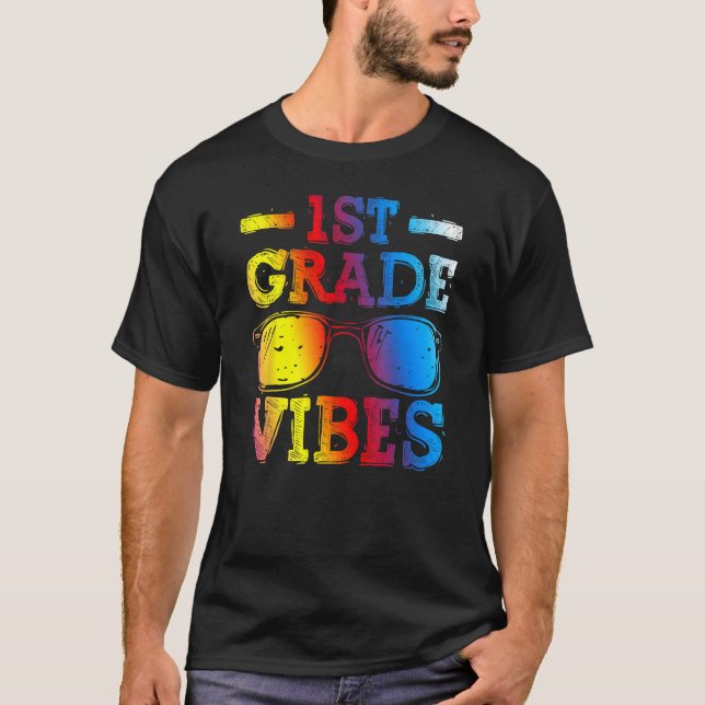Back To School 1st Grade Vibes First Day Teacher K T-Shirt (Front)