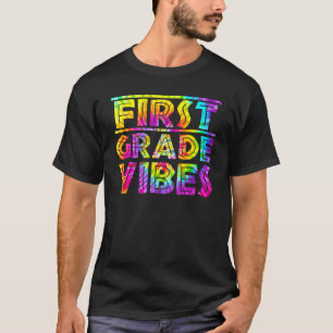 Back To School 1st Grade Vibes  First Day Teacher  T-Shirt