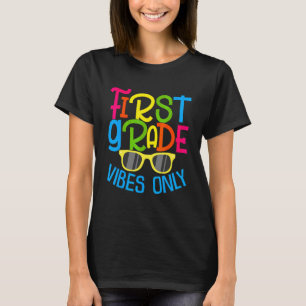 Back To School 1st Grade Vibes First Grade Teacher T-Shirt