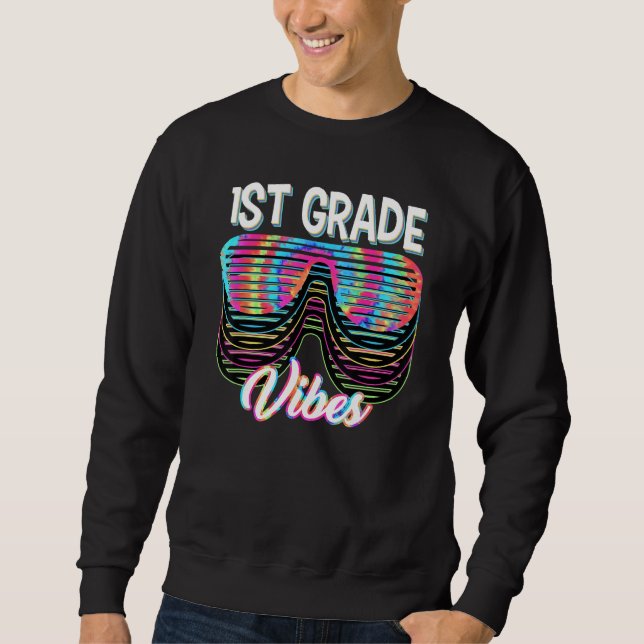 Back To School 1st Grade Vibes Girls Boys Tie Dye Sweatshirt (Front)