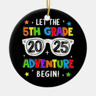 Back To School 2025 Let The 5th Grade Adventure Be Ceramic Ornament