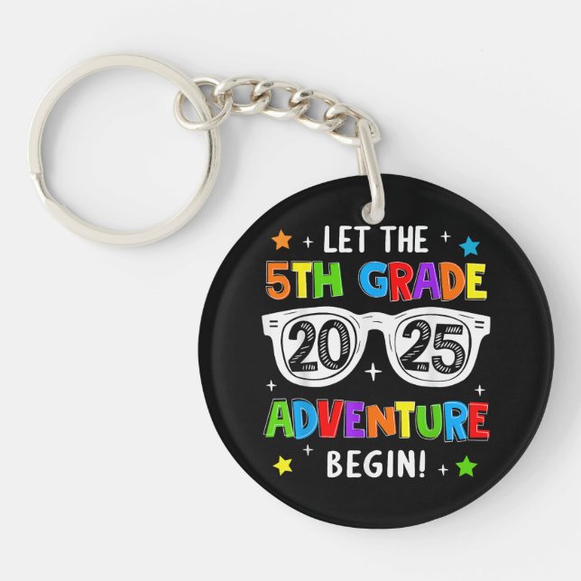 Back To School 2025 Let The 5th Grade Adventure Be Key Ring (Front)