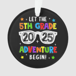 Back To School 2025 Let The 5th Grade Adventure Be Ornament
