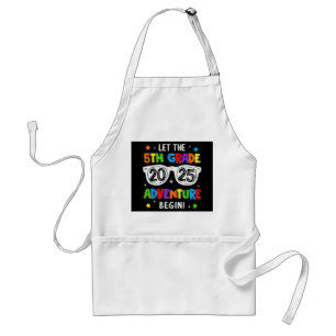 Back To School 2025 Let The 5th Grade Adventure Be Standard Apron