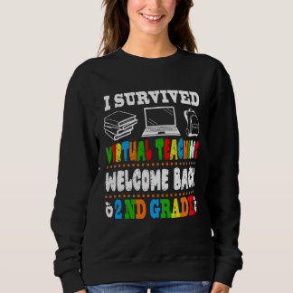 Back To School 2nd Grade I Survived Virtual Teachi Sweatshirt