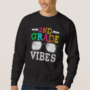 Back To School 2nd Grade Vibes    First Day Teache Sweatshirt