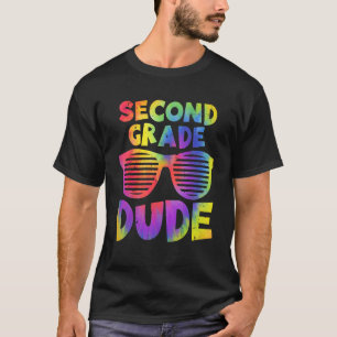 Back To School 2nd Second Grade Dude Tie Dye Sungl T-Shirt