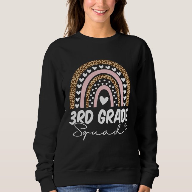 Back To School  3rd Third Grade Squad Rainbow Teac Sweatshirt (Front)