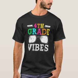 Back To School 4th Grade Vibes  First Day Teacher  T-Shirt