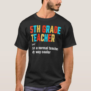 Back To School 5th Grade Teacher Team  Definition_ T-Shirt