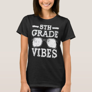 Back To School 5th Grade Vibes First Day Teacher K T-Shirt