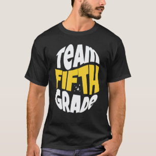 Back To School 5th Grader Teacher Team Fifth Grade T-Shirt