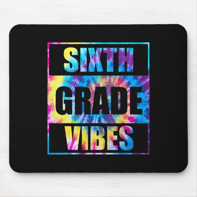 Back To School 6th Grade Vibes First Day Of School Mouse Pad (Front)