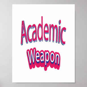 Back To School, Academic Weapon Inspirational Quot Poster