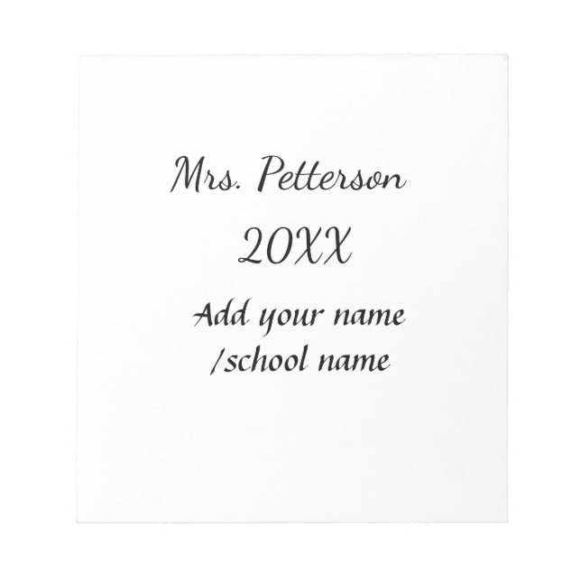 Back to school add teacher name year school name  notepad (Front)