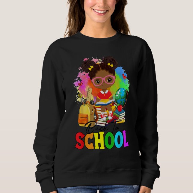 Back To School Afro Girl & Backpack 1st Day Of Sch Sweatshirt (Front)