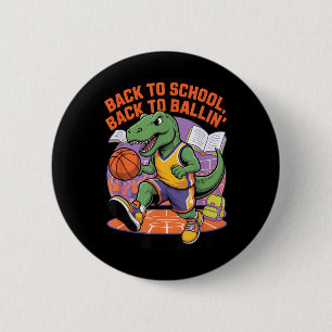 Back To School Back To Ballin Basketball Dino  6 Cm Round Badge