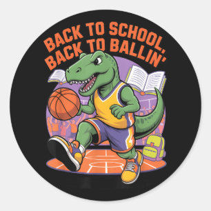 Back To School Back To Ballin Basketball Dino Classic Round Sticker