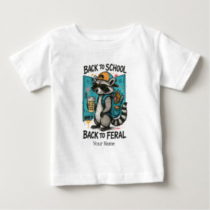 Back to School Back to Feral Racoon Baby T-Shirt