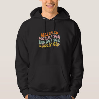 Back To School Believer Motivator Innovator Educat Hoodie