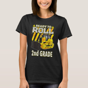 Back To School  Bulldozer Ready To Roll 2nd Grade T-Shirt