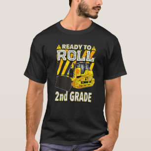 Back To School  Bulldozer Ready To Roll 2nd Grade T-Shirt