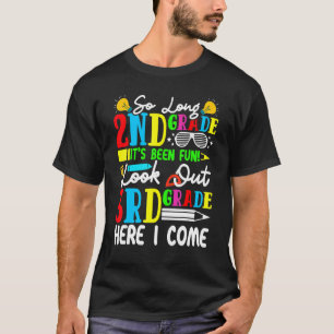Back To School Bye 2nd Grade Look Out Third Grade T-Shirt