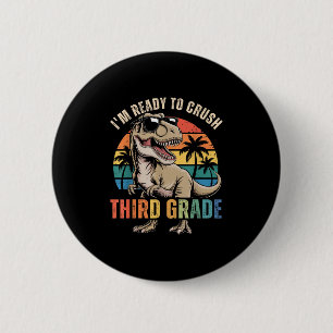 Back To School Dinosaur Boy Im Ready To Crush Thir 6 Cm Round Badge