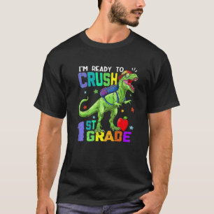 Back To School Dinosaur Boys I'm Ready To Crush 1s T-Shirt