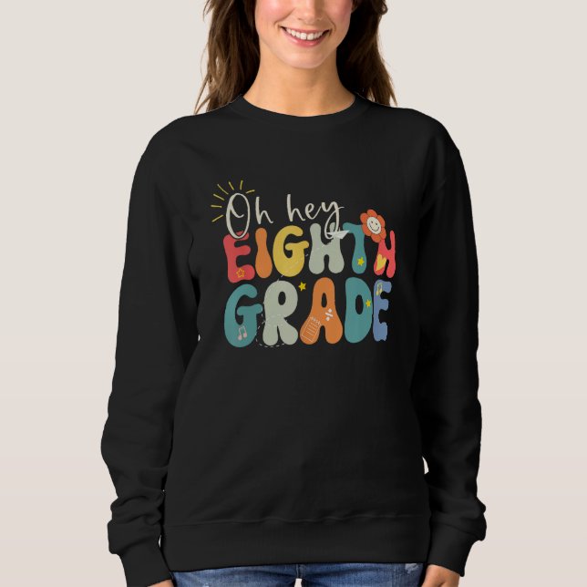 Back To School Eighth Grade Vibes Retro Hello 8th  Sweatshirt (Front)