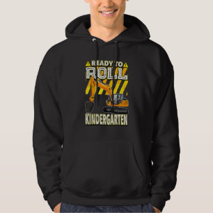 Back To School  Excavator Ready To Roll Kindergart Hoodie