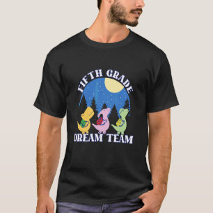 Back To School Fifth Grade Dream Team Students Tea T-Shirt