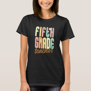 Back To School Fifth Grade Teacher 5th Grader For T-Shirt