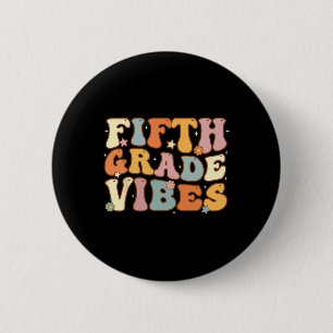 Back To School Fifth Grade Vibes Student Teacher W 6 Cm Round Badge