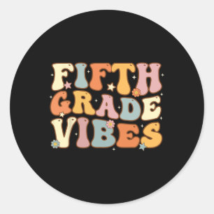 Back To School Fifth Grade Vibes Student Teacher W Classic Round Sticker