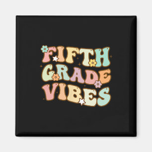 Back To School Fifth Grade Vibes Student Teacher W Magnet