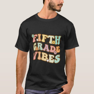 Back To School Fifth Grade Vibes Student Teacher W T-Shirt