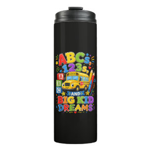 Back to School First Day Big Kid Dreams Thermal Tumbler