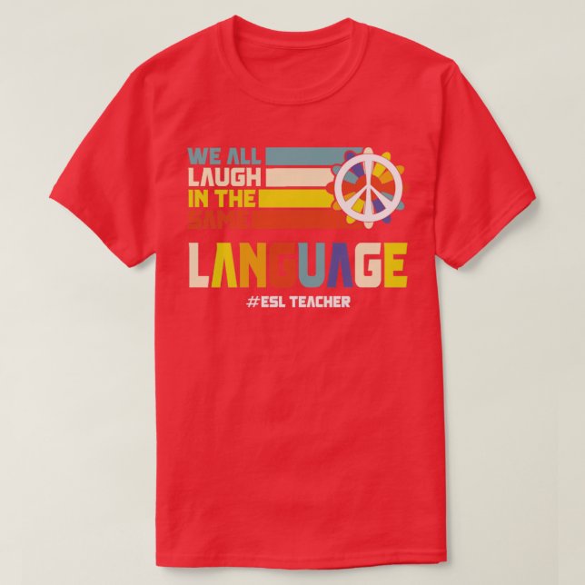 Back To School First Day ESL Teacher ESOL Student  T-Shirt (Design Front)
