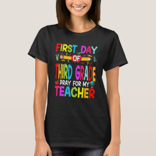 Back To School First Day Of 3rd Grade Pray For My  T-Shirt