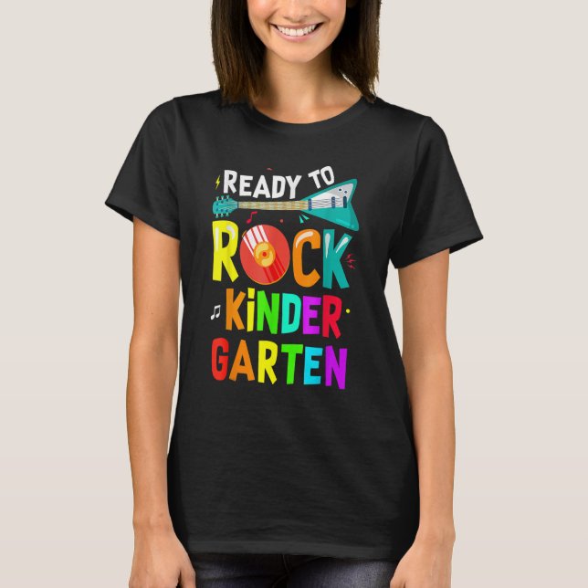 Back To School First Day Ready To Rock Kindergarte T-Shirt (Front)