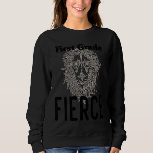 Back to School First Grade Fierce Lion funny cute  Sweatshirt