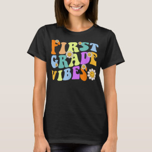 Back To School First Grade Vibes 1st Grade Teacher T-Shirt