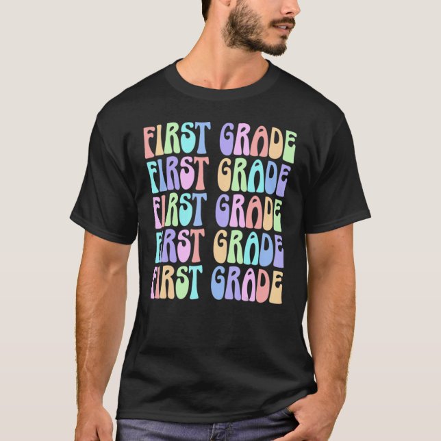 Back to School First Grade Vibes First Day Teacher T-Shirt (Front)