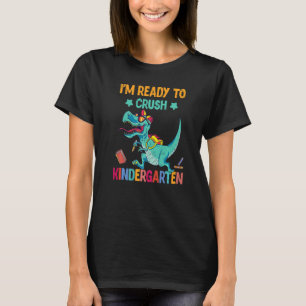 Back To School For Kids I'm Ready To Crush Kinder T-Shirt