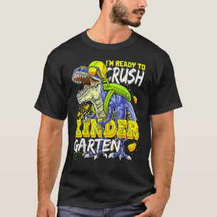 Back To School For Kids I'm Ready To Crush Kinder T-Shirt