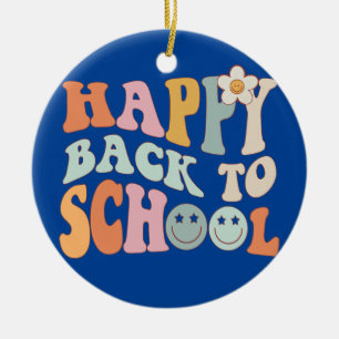 Back To School For Teacher Student First Day Of Ceramic Ornament