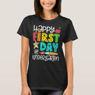 Back To School For Teachers Happy First Day Of Kin T-Shirt