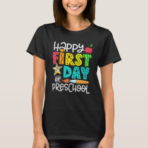Back To School For Teachers Happy First Day Of Pre T-Shirt